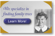 We Specialize in finding Family Trees